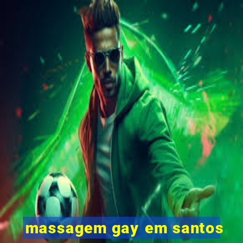 massagem gay em santos